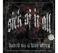Sick of it all - Based on a true story [Vinilo]