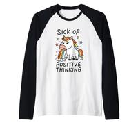 Sick of Positive Thinking Unicorn Camiseta Manga Raglan