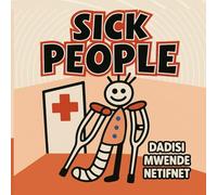 Sick People: The Things We Would Rather Not Talk About