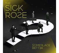 Sick Rose the - Someplace Better [Vinilo]