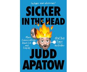 Sicker in the Head: More Conversations About Life and Comedy