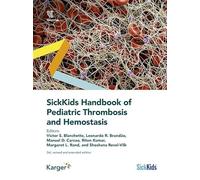 SickKids Handbook of Pediatric Thrombosis and Hemostasis