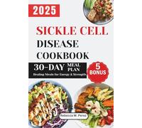 Sickle Cell Disease Cookbook: Healing Meals for Energy & Strength