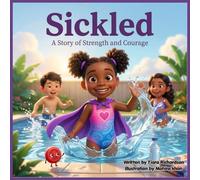 Sickled: A Story of Strength and Courage