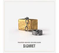 Sickret - Trapped behind golden bars