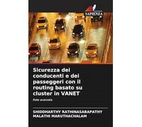 Sicurezza dei conducenti e dei passeggeri con il routing basato su cluster in VANET: Rete avanzata