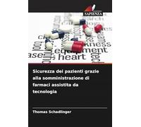 Sicurezza dei pazienti grazie alla somministrazione di farmaci assistita da tecnologia