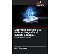 Sicurezza digitale 360: dalla crittografia ai modelli economici