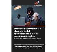 Sicurezza informatica e dinamiche del reclutamento e della propaganda online: Un'analisi della radicalizzazione online in Nigeria