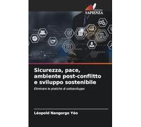 Sicurezza, pace, ambiente post-conflitto e sviluppo sostenibile