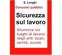 Sicurezza Sui Luoghi Di Lavoro (ebook)