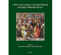 «Sicut in caelo»: Sacred Music in Early Modern Italy: 21 (Studies on Italian Music History)