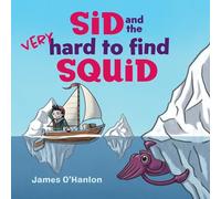 Sid and the Very Hard to Find Squid