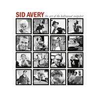 Sid Avery: The Art of the Hollywood Snapshot /anglais