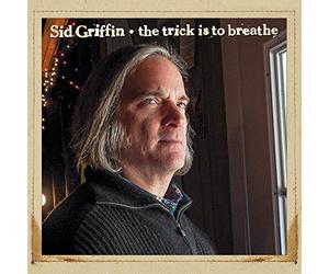Sid Griffin - The Trick Is To Breathe