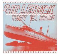 Sid le Rock - Tout Va Bien