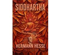 Siddartha: An Indian Tale - A New Translation from the German