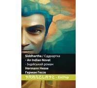 Siddhartha / Сіддхартха - An Indian Novel / Індійський роман: Tranzlaty English Українська (English Ukrainian)