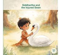Siddhartha and the Injured Swan (Little Lights of Dhamma)