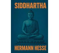 Siddhartha: Illustrated Book by Hermann Hesse
