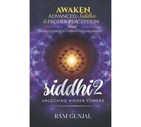 Siddhi (Part 2): Awaken Advanced Siddhis and Higher Perception (The Human Potential Awakening Series)