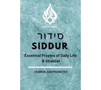 Siddur: Essential Prayers of Daily Life & Shabbat
