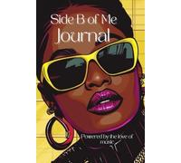 Side B of Me Journal: Powered by the love of music