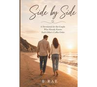 Side by Side: A Devotional for the Couple Who Already Knows Each Other's Coffee Order (Daily Devotionals for the whole family)