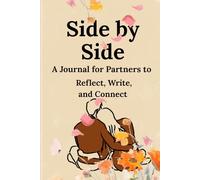 Side by Side: A Journal for Partners to Reflect, Write, and Connect: A Lined Notebook for Thoughts, Communication, and Daily Writing