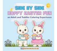Side by Side: Hoppy Easter Fun an Adult and Toddler Coloring Experience