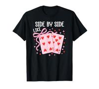 Side by Side Like 67 Valentine Cards 6 7 Youre The 6 to my 7 Camiseta