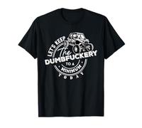 Side by Side UTV 4x4 Mantengamos el Dumbfuckery al mínimo Camiseta