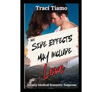 Side Effects May Include Love: A Steamy, Romantic Medical Suspense