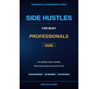 Side Hustles for Busy Professionals 2026: The Definitive Guide to Building Real Income Streams Around Your 9-to-5