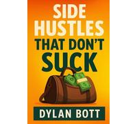 Side Hustles That Don’t Suck