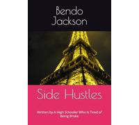 Side Hustles: Written by A High Schooler Who Is Tired of Being Broke