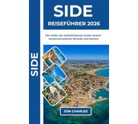 SIDE REISEFÜHRER 2026: Wo der Apollontempel auf das Meer trifft und Roms größtes Theater noch immer steht