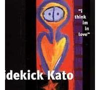 Sidekick Kato - I Think I'm in Love