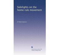 Sidelights on the home rule movement