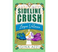 Sideline Crush: A Brother's Best Friend European Soccer Romance (Hot Shots Soccer Series)