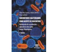 Sideroforos bacterianos como agentes de biocontrol: Optimización de su producción y aplicación in vitro contra hongos fitopatógenos