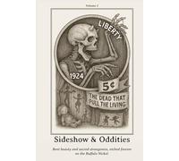 Sideshow & Oddities: Bent beauty and sacred strangeness, etched forever on the Buffalo Nickel. (Curtainfall Series)