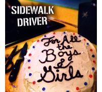 Sidewalk Driver - For All the Boys & Girls