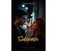Sideways: I Hate Loving him