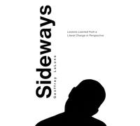 Sideways: Lessons Learned from a Literal Change in Perspective