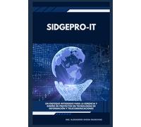 SIDGEPRO-IT: Un Enfoque Integrado para la Gerencia y Diseño de Proyectos en Tecnologías de Información y Telecomunicaciones