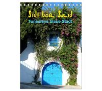 Sidi bou Saïd - Die blaue Stadt Tunesiens (Tischkalender 2026 DIN A5 hoch), CALVENDO Monatskalender: Anspruchsvolle Fotografien von Cristina Wilson, ... eine der malerischsten Städte Tunesiens.