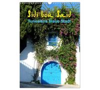 Sidi bou Saïd - Die blaue Stadt Tunesiens (Wandkalender 2026 DIN A3 hoch), CALVENDO Monatskalender: Anspruchsvolle Fotografien von Cristina Wilson, ... eine der malerischsten Städte Tunesiens.