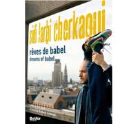 Sidi Larbi Cherkaoui: Dreams of Babel (DVD) Sidi Larbi Cherkaoui Don Kent