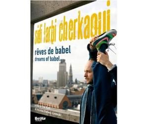 Sidi Larbi Cherkaoui: Dreams of Babel (DVD) Sidi Larbi Cherkaoui Don Kent